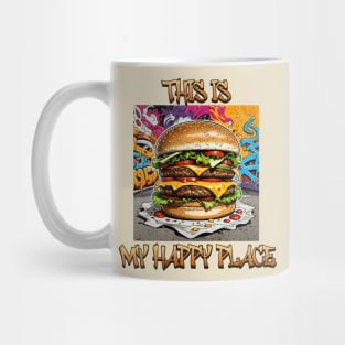 Burger Lover's Graffiti: This is My Happy Place Mug